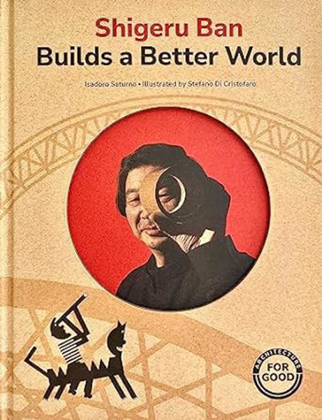 Picture of Shigeru Ban Builds A Better World (architecture For Good)