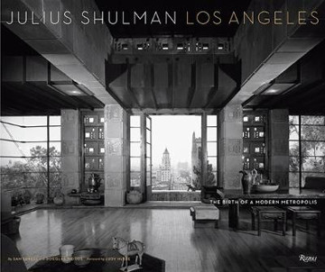 Picture of Julius Shulman Los Angeles: The Birth of A Modern Metropolis