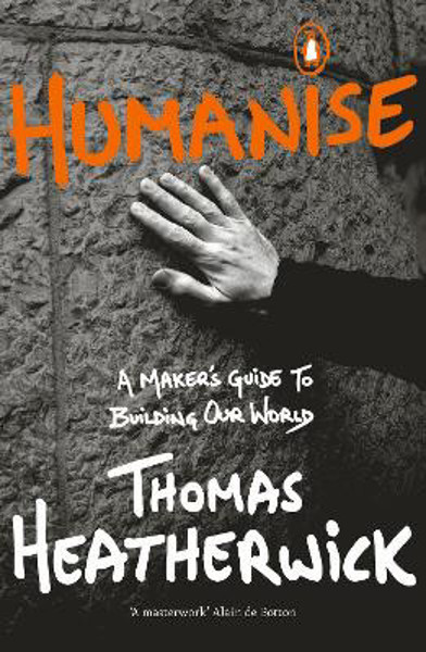 Picture of Humanise: A Maker's Guide to Building Our World